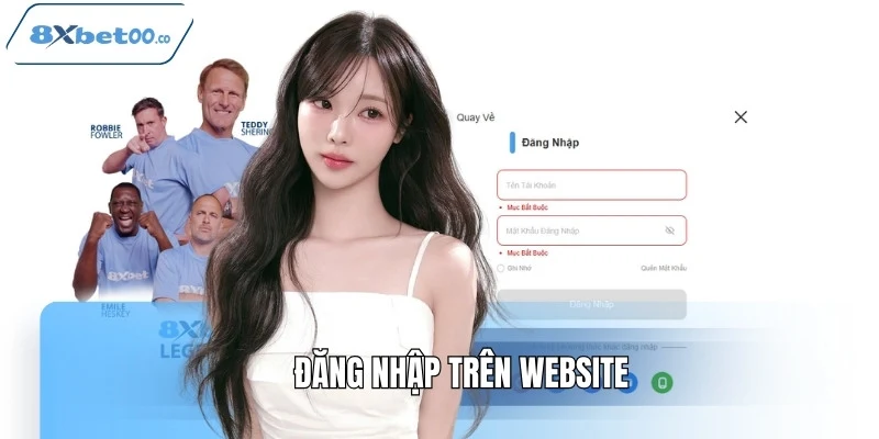 Đăng nhập 8XBET an toàn bằng trình duyệt trên máy tính