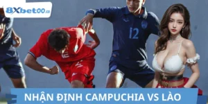 Nhận Định Campuchia Vs Lào 8XBET – Đại Chiến Đòi Nợ