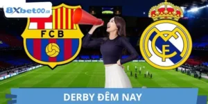 Derby Đêm Nay | Phân Tích Cục Diện Và Yếu Tố Quyết Định